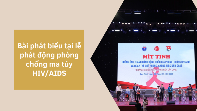 Top 3 bài phát biểu tại lễ phát động phòng chống ma túy HIV/AIDS